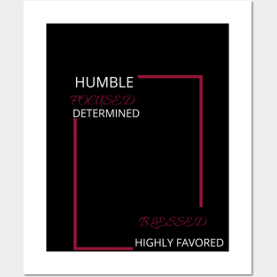 Humble, Focused, Blessed Posters and Art